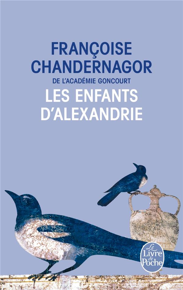 LES ENFANTS D'ALEXANDRIE (LA REINE OUBLIEE, TOME 1)