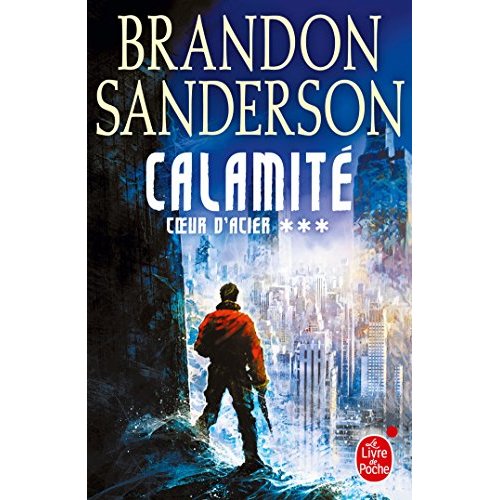 CALAMITE (COEUR D'ACIER, TOME 3)
