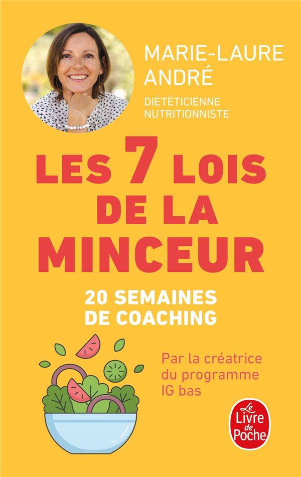 LES 7 LOIS DE LA MINCEUR - COMMENT PERDRE (ENFIN !) CES KILOS DONT VOUS N'ARRIVEZ PAS A VOUS DEBARRA