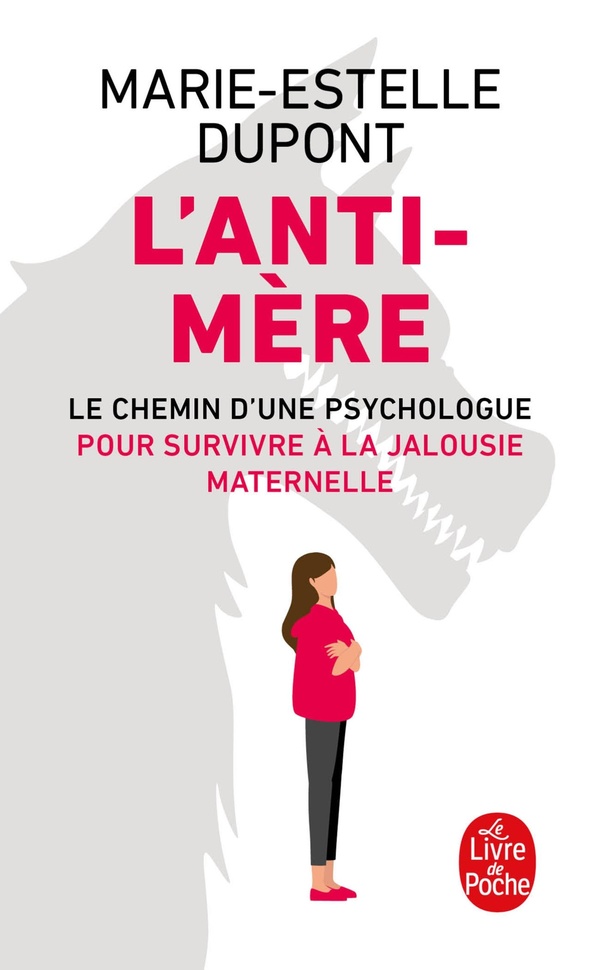 L'ANTI-MERE - LE CHEMIN D'UNE PSYCHOLOGUE POUR SURVIVRE A LA JALOUSIE MATERNELLE