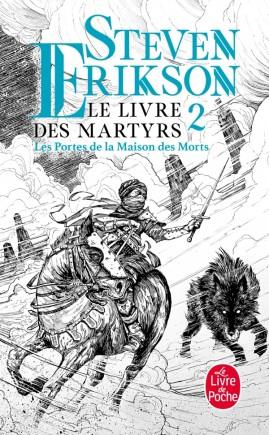 LES PORTES DE LA MAISON DES MORTS (LE LIVRE DES MARTYRS, TOME 2)