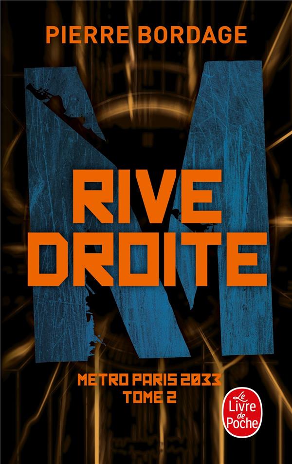 RIVE DROITE (METRO PARIS 2033, TOME 2)