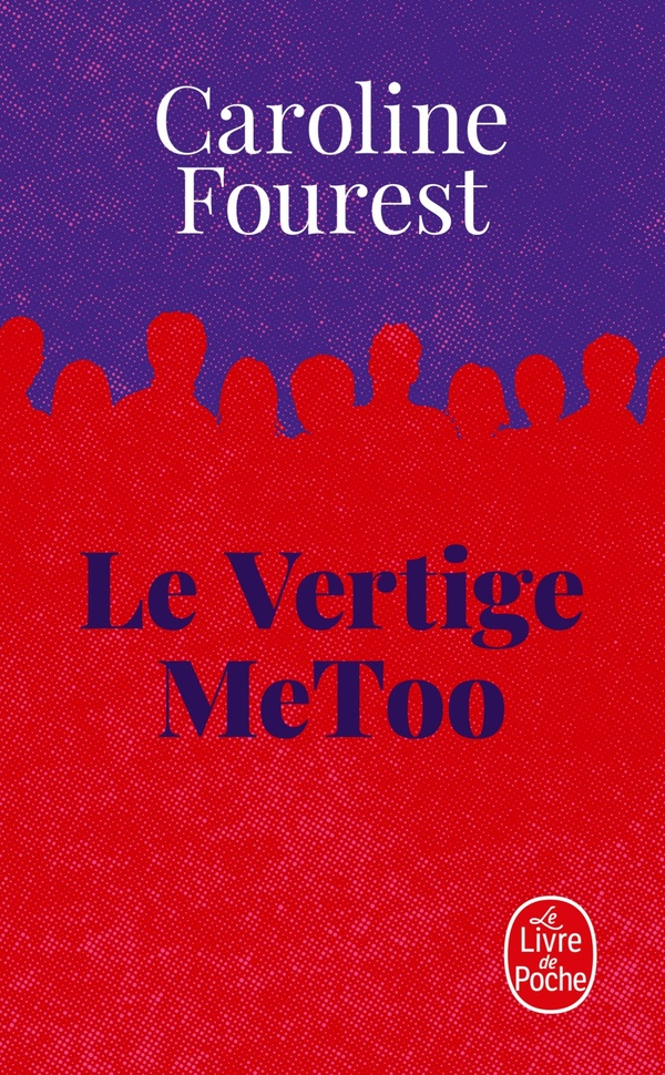 LE VERTIGE METOO - TROUVER L'EQUILIBRE APRES LA NOUVELLE REVOLUTION SEXUELLE