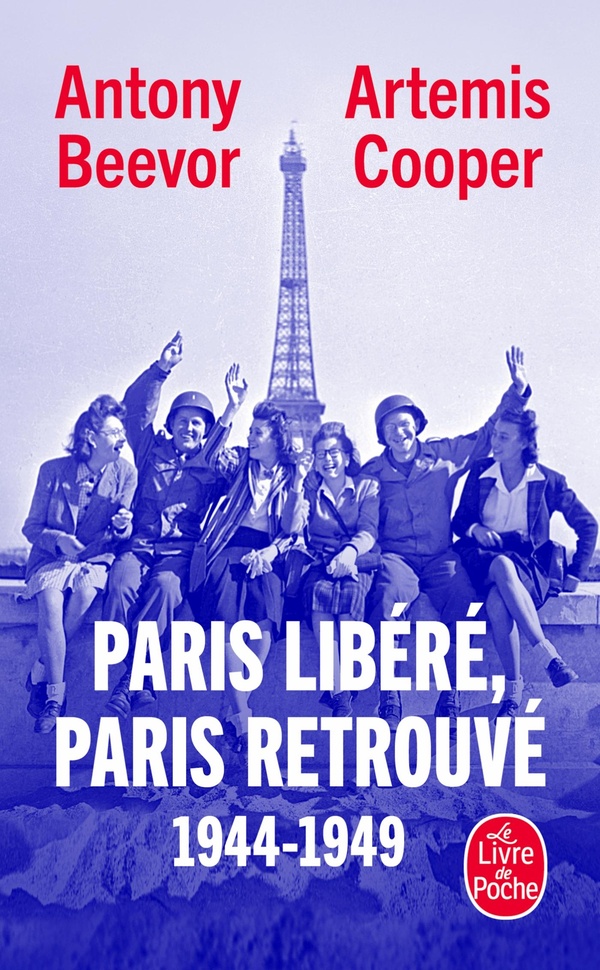 PARIS LIBERE, PARIS RETROUVE - 1944-1949