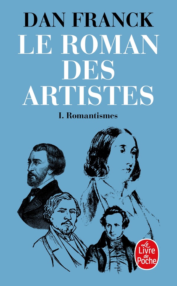 LE ROMAN DES ARTISTES - 1. ROMANTISMES