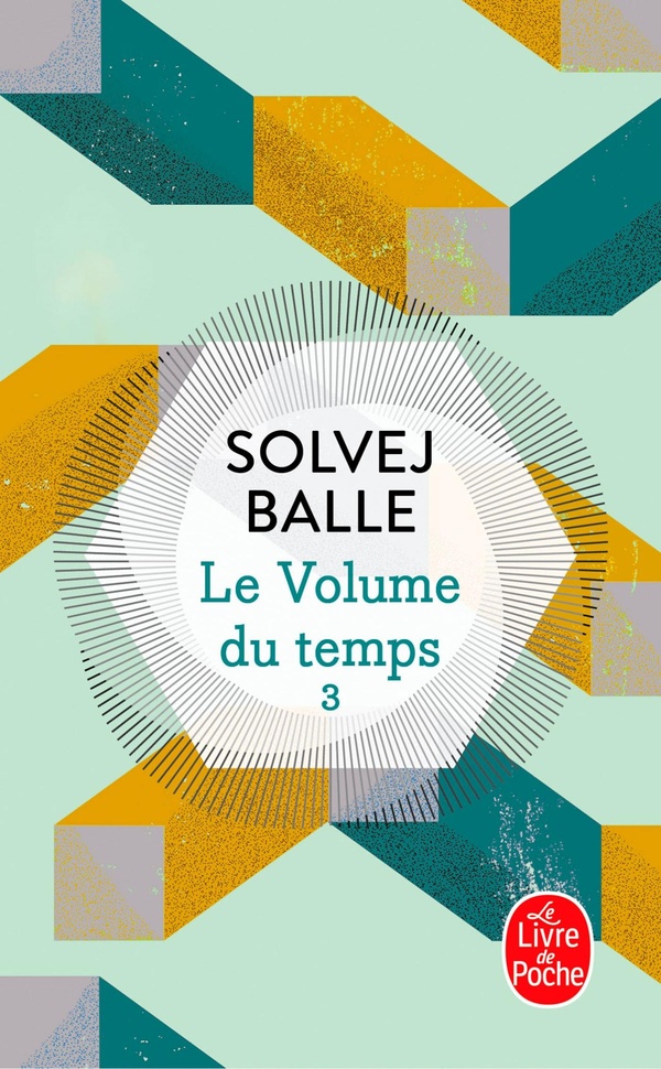 LE VOLUME DU TEMPS (LE VOLUME DU TEMPS, TOME 3)