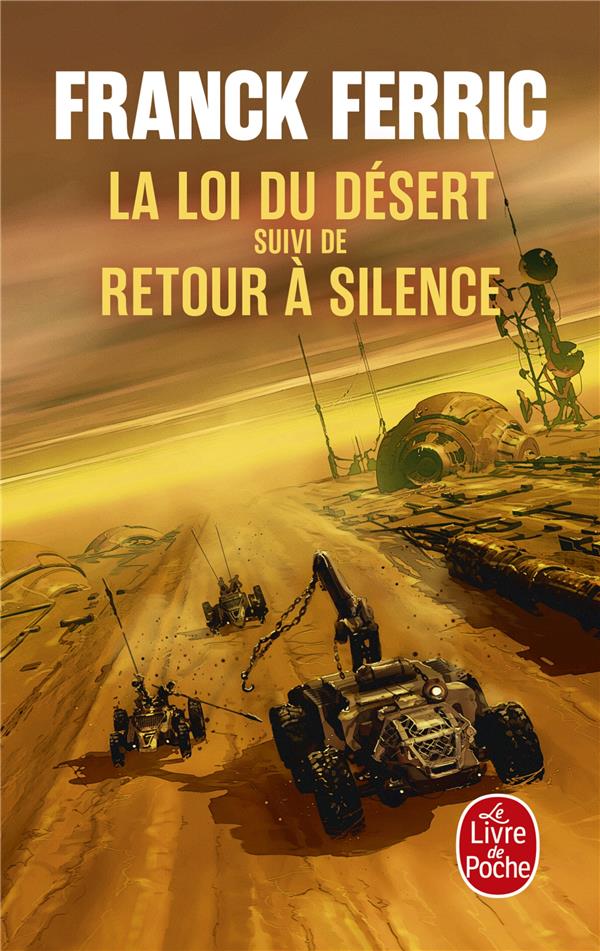 LA LOI DU DESERT SUIVI DE RETOUR A SILENCE