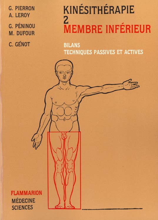 KINESITHERAPIE - TOME 2 : MEMBRE INFERIEUR - BILANS, TECHNIQUES PASSIVES ET ACTIVES