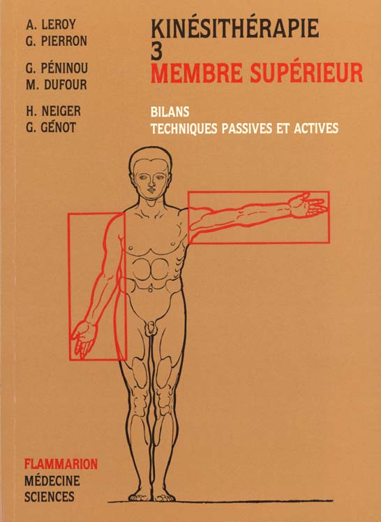 KINESITHERAPIE - TOME 3 : MEMBRE SUPERIEUR - BILANS, TECHNIQUES PASSIVES ET ACTIVES