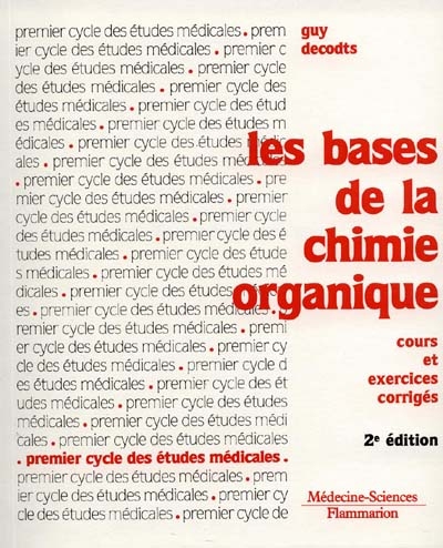 LES BASES DE LA CHIMIE ORGANIQUE : COURS ET EXERCICES CORRIGES (2 ED.)