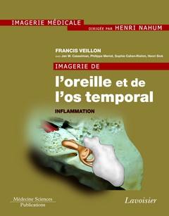 IMAGERIE DE L'OREILLE ET DE L'OS TEMPORAL - VOLUME 2. INFLAMMATION