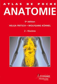 ATLAS DE POCHE ANATOMIE VOLUME 2 : VISCERES (5 ED.)
