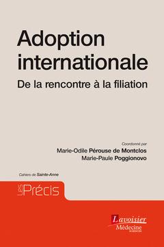 ADOPTION INTERNATIONALE - DE LA RENCONTRE A LA FILIATION (CAHIERS DE SAINTE-ANNE)