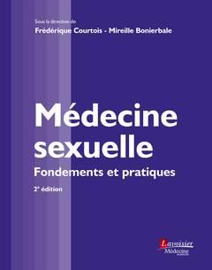 MEDECINE SEXUELLE (2 ED.) - FONDEMENTS ET PRATIQUES