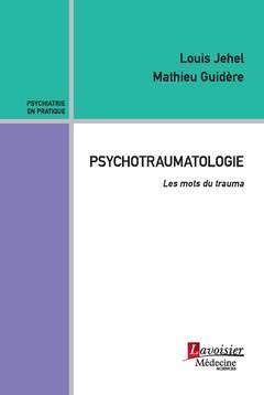 PSYCHOTRAUMATOLOGIE - LES MOTS DU TRAUMA