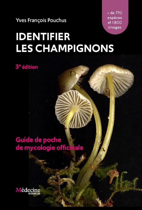 IDENTIFIER LES CHAMPIGNONS - GUIDE DE POCHE DE MYCOLOGIE OFFICINALE