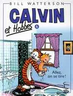 CALVIN ET HOBBES TOME 6 ALLEZ, ON SE TIRE - VOL06
