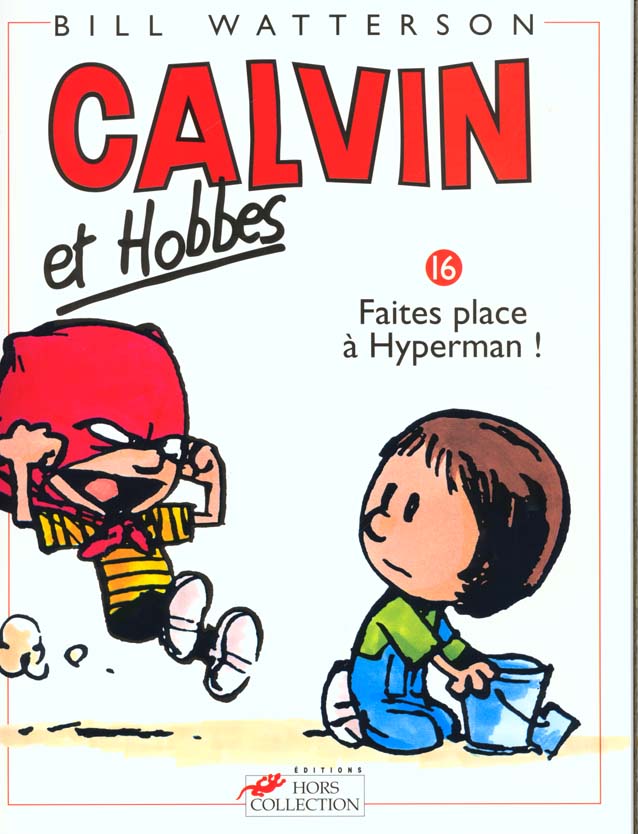 CALVIN ET HOBBES TOME 16 FAITES PLACE A HYPERMAN - VOL16