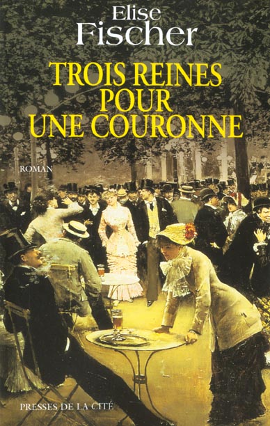 TROIS REINES POUR UNE COURONNE