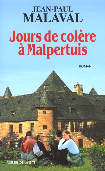 JOURS DE COLERE A MALPERTUIS