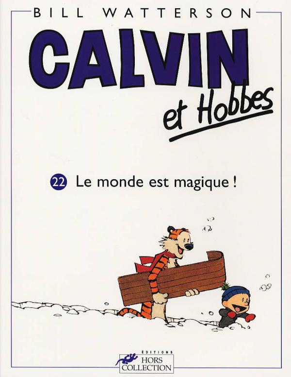 CALVIN ET HOBBES TOME 22 LE MONDE EST MAGIQUE ! - VOL22