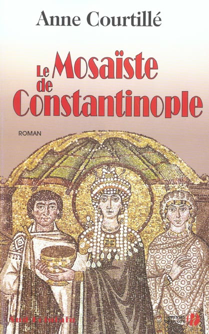 LE MOSAISTE DE CONSTANTINOPLE