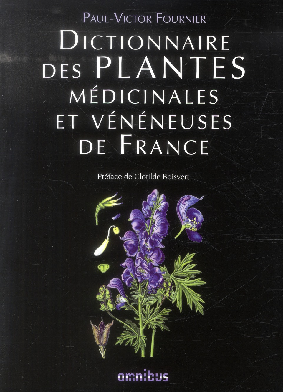 DICTIONNAIRE DES PLANTES MEDICINALES ET VENENEUSES DE FRANCE