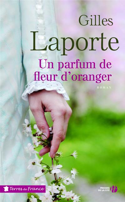 UN PARFUM DE FLEUR D'ORANGER