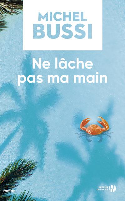 NE LACHE PAS MA MAIN