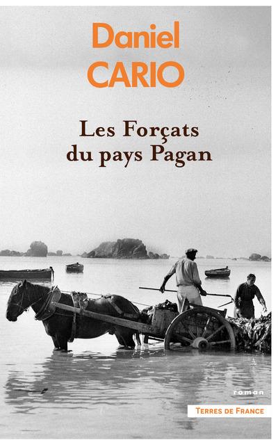 LES FORCATS DU PAYS PAGAN
