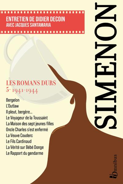 LES ROMANS DURS, TOME 5 1941-1944
