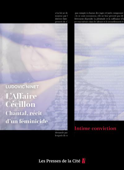 L'AFFAIRE CECILLON, CHANTAL RECIT D'UN FEMINICIDE