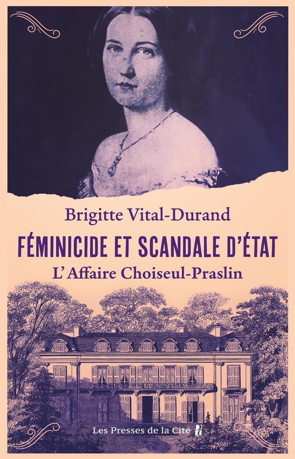 FEMINICIDE ET SCANDALE D'ETAT - L'AFFAIRE CHOISEUL-PRASLIN