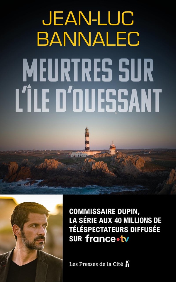 MEURTRES SUR L'ILE D'OUESSANT. UNE ENQUETE DU COMMISSAIRE DUPIN