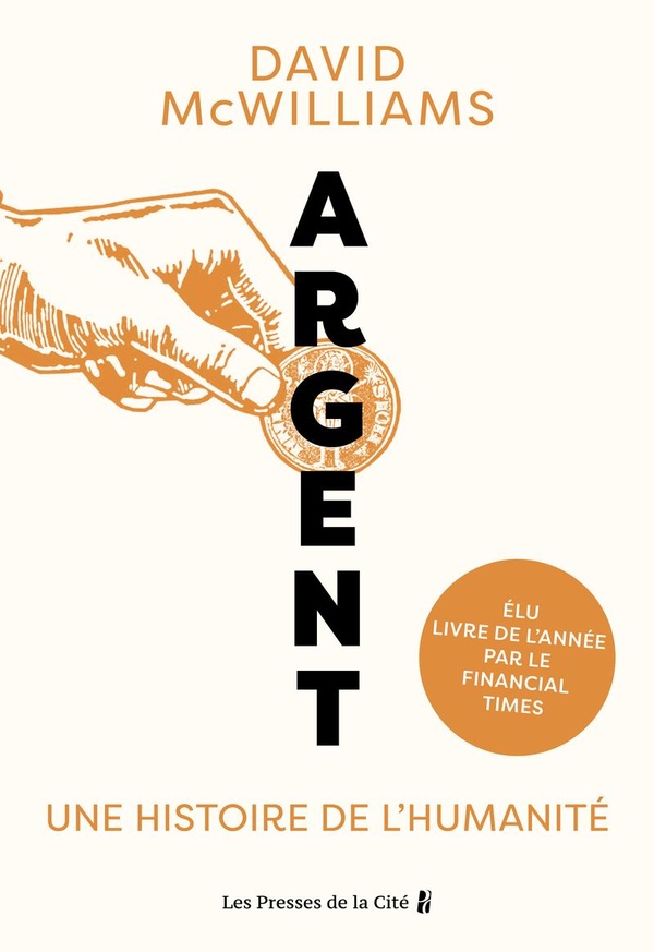 ARGENT. UNE HISTOIRE DE L'HUMANITE