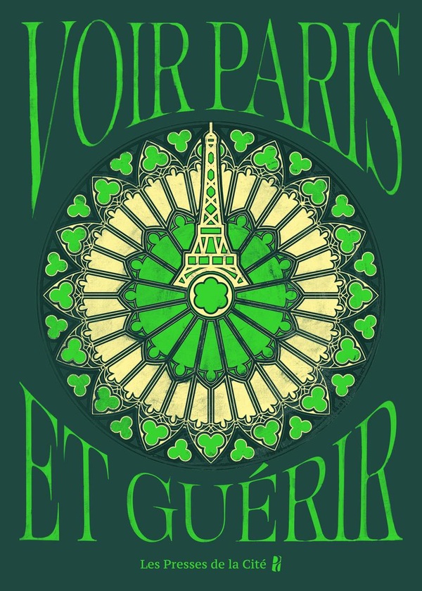 VOIR PARIS ET GUERIR