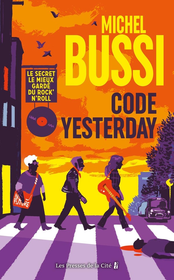 CODE YESTERDAY - LE SECRET LE MIEUX GARDE DU ROCK'N'ROLL
