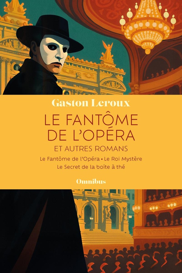 LE FANTOME DE L'OPERA ET AUTRES ROMANS