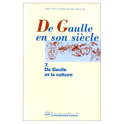 DE GAULLE EN SON SIECLE - TOME 7 - VOL7