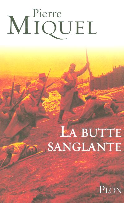 LA BUTTE SANGLANTE LA TRAGIQUE ERREUR DE PETAIN EN 1915