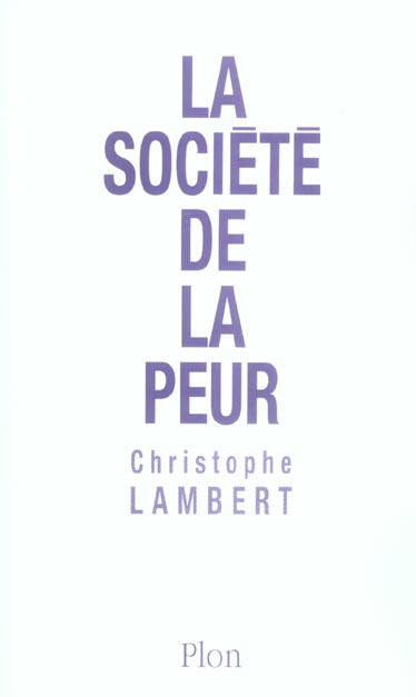 LA SOCIETE DE LA PEUR