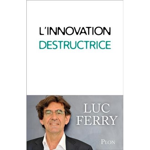 L'INNOVATION DESTRUCTRICE