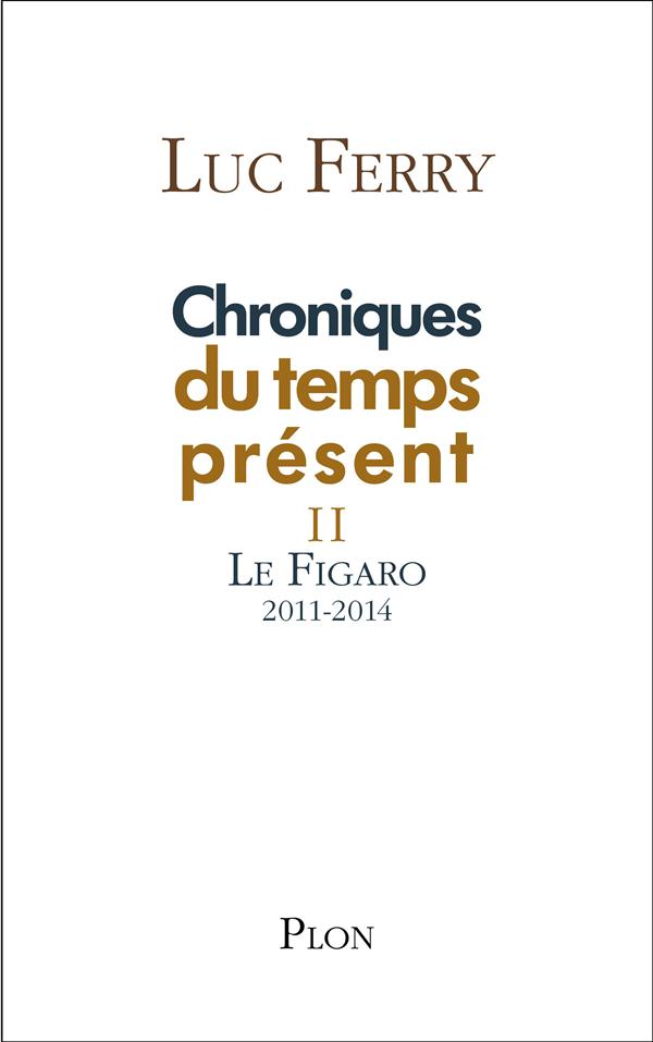 CHRONIQUES DU TEMPS PRESENT II