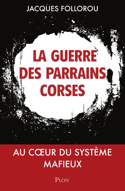 PARRAINS CORSES, LA GUERRE CONTINUE