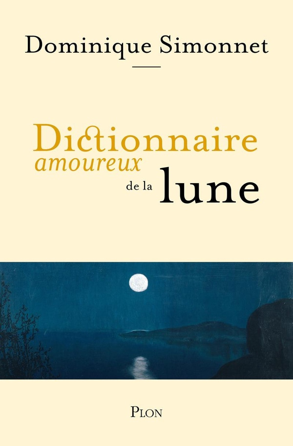 DICTIONNAIRE AMOUREUX DE LA LUNE