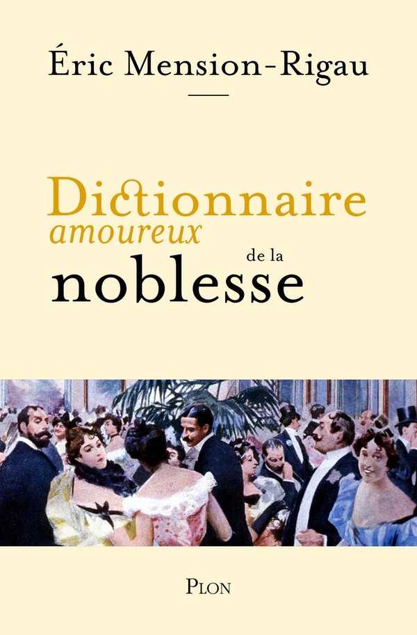 DICTIONNAIRE AMOUREUX DE LA NOBLESSE