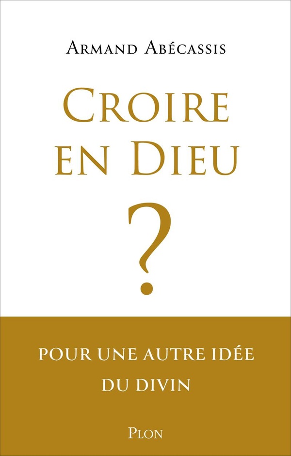 CROIRE EN DIEU ?