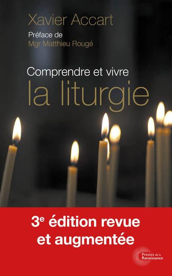 COMPRENDRE ET VIVRE LA LITURGIE - SIGNES ET SYMBOLES EXPLIQUES A TOUS