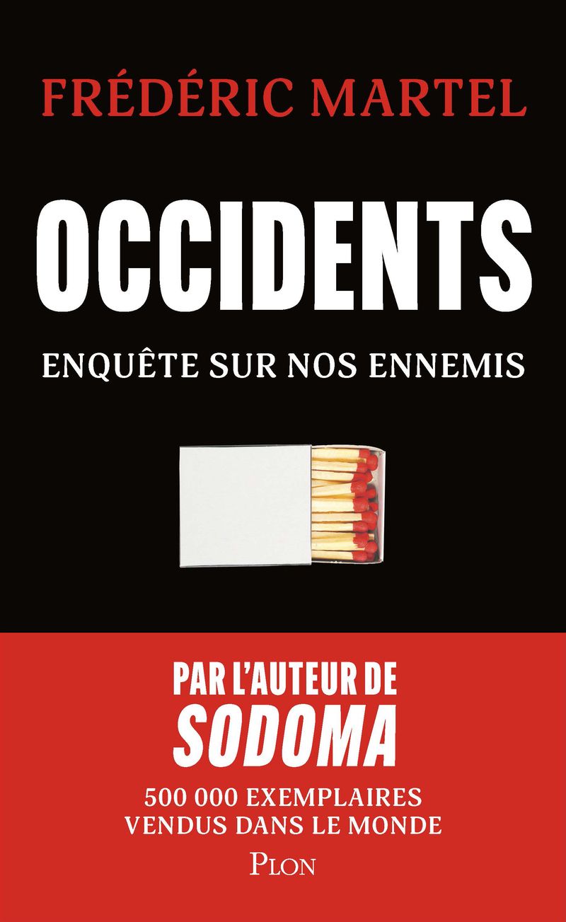 OCCIDENTS - ENQUETE SUR NOS ENNEMIS