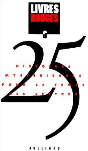 LIVRES ROUGES 25 HISTOIRES MYSTERIEUSES POUR LE TEMPS DES LETTRES